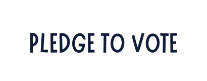 PLEDGE TO VOTE